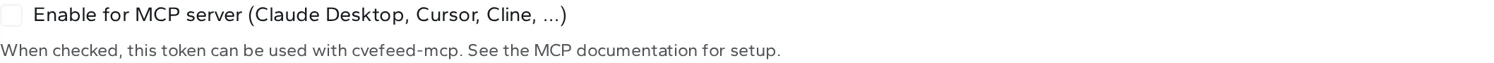 Enable for MCP server checkbox with help text explaining the token can be used with cvefeed-mcp